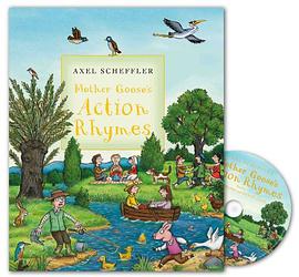 Mother Goose's Action Rhymes. Axel Scheffler