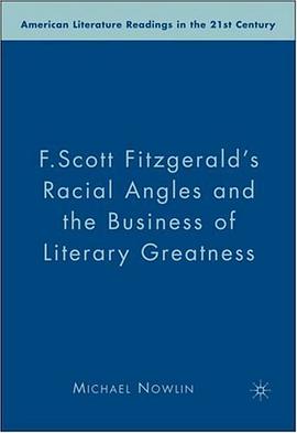 F. Scott Fitzgerald's Racial Angles and the Business of Literary Greatness (American Literature Read pdf epub mobi 电子书 下载