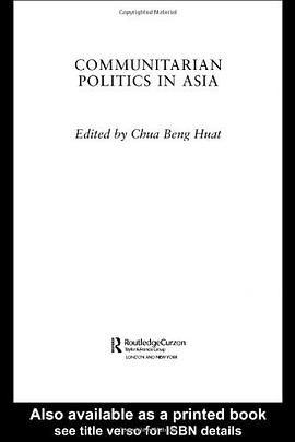 Communitarian Politics in Asia (Politics in Asia Series) pdf epub mobi 电子书 下载