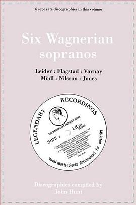Six Wagnerian Sopranos. 6 Discographies. Frieda Leider, Kirsten Flagstad, Astrid Varnay, Martha Mödl pdf epub mobi 電子書 下載