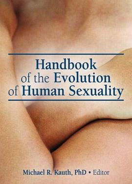 Handbook of the Evolution of Human Sexuality pdf epub mobi 电子书 下载