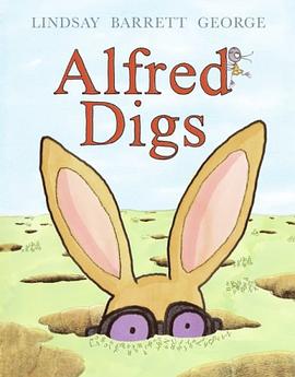 Alfred Digs阿尔弗雷德挖洞记 pdf epub mobi 电子书 下载