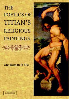 The Poetics of Titian's Religious Paintings pdf epub mobi 电子书 下载
