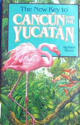 The New Key to Cancun and the Yucatan New key guides pdf epub mobi 下载