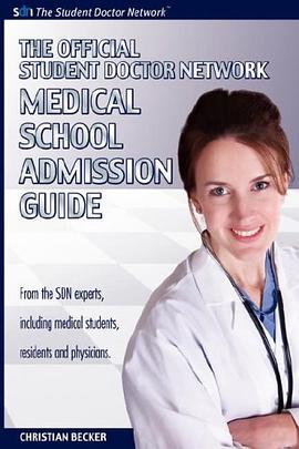 The Official Student Doctor Network Medical School Admissions Guide pdf epub mobi 电子书 下载