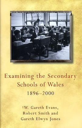 Examining the Secondary Schools of Wales, 1896-2000 pdf epub mobi 电子书 下载
