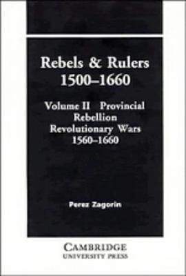 Rebels and Rulers, 1500-1660 pdf epub mobi 电子书 下载