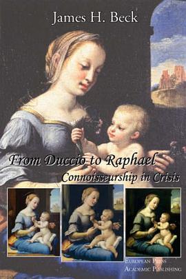 From Duccio to Raphael. Connoisseurship in Crisis. pdf epub mobi 电子书 下载