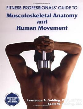 Fitness Professionals' Guide to Musculoskeletal Anatomy and Human Movement pdf epub mobi 电子书 下载