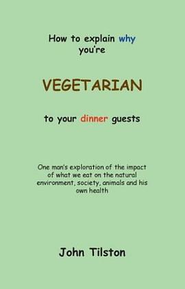 How To Explain Why You're A Vegetarian To Your Dinner Guests pdf epub mobi 電子書 下載