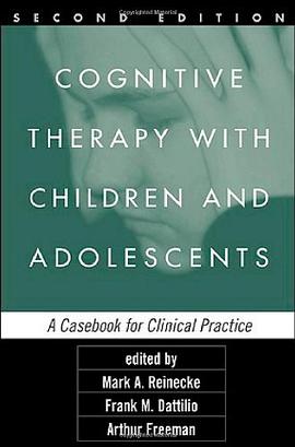 Cognitive Therapy with Children and Adolescents pdf epub mobi 电子书 下载
