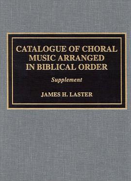 Catalogue of Choral Music Arranged in Biblical Order pdf epub mobi 電子書 下載