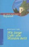 Wie junge Liebe alte Wunden heilt. Rapunzel. pdf epub mobi 电子书 下载