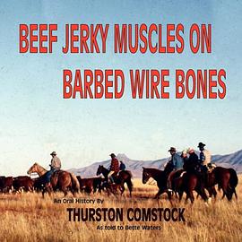 Beef Jerky Muscles on Barbed Wire Bones pdf epub mobi 电子书 下载