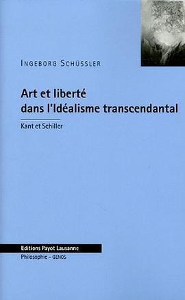 Art et liberté dans l'Idéalisme transcendantal pdf epub mobi 电子书 下载