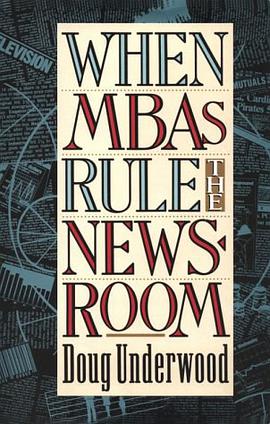 When MBAs Rule the Newsroom pdf epub mobi 电子书 下载