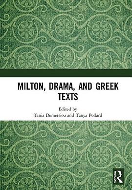 Milton, Drama, and Greek Texts pdf epub mobi 電子書 下載
