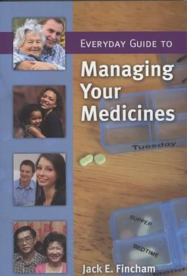 Everyday Guide to Managing Your Medicines pdf epub mobi 电子书 下载