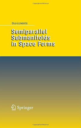 Semiparallel Submanifolds in Space Forms pdf epub mobi 电子书 下载