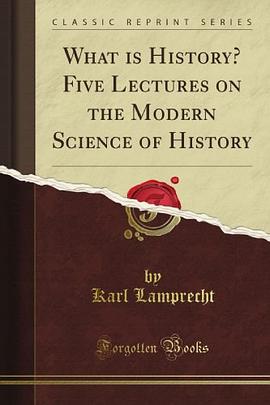 What is History? Five Lectures on the Modern Science of History (Classic Reprint) pdf epub mobi 电子书 下载