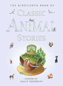 Kingfisher book of Classic Animal Stories经典动物故事