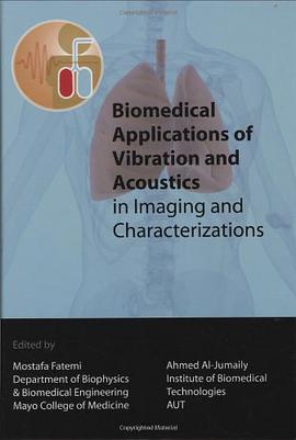 Biomedical Applications of Vibration and Acoustics in Imaging and Characterizations pdf epub mobi 電子書 下載