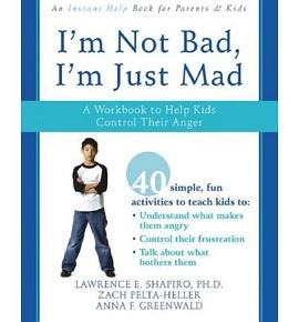 I'm Not Bad, I'm Just Mad A Workbook to Help Kids Control Their Anger pdf epub mobi 电子书 下载