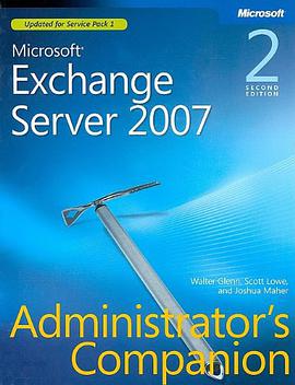 Microsoft® Exchange Server 2007 Administrator's Companion, Second Edition pdf epub mobi 电子书 下载
