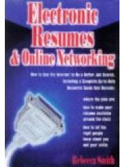 Electronic Resumes & Online Networking: How to Use the Internet to Do a Better Job Search， Including pdf epub mobi 电子书 下载
