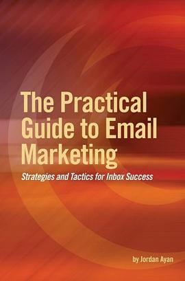 The Practical Guide to Email Marketing pdf epub mobi 电子书 下载
