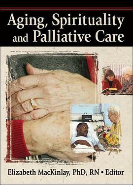 Aging, Spirituality and Palliative Care pdf epub mobi 电子书 下载
