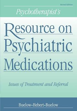 A Psychotherapist's Resource on Psychiatric Medications pdf epub mobi 电子书 下载