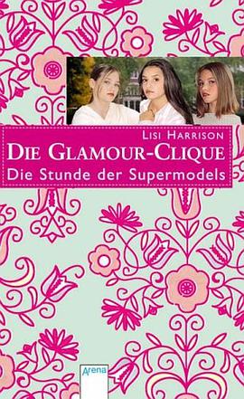 Die Glamour-Clique 03. Die Stunde des Supermodels pdf epub mobi 电子书 下载