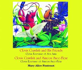 Clovis Crawfish and His Friends/Clovis Crawfish and Simeon Suce-Fleur pdf epub mobi 下载