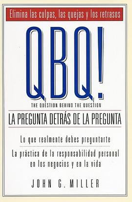QBQ! La Pregunta Detras de la Pregunta