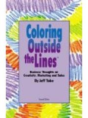 Coloring Outside the LineTM : Business Thoughts on Creativity， Sales， and Marketing pdf epub mobi 电子书 下载