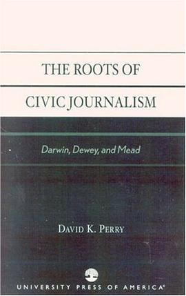 The Roots of Civic Journalism pdf epub mobi 電子書 下載