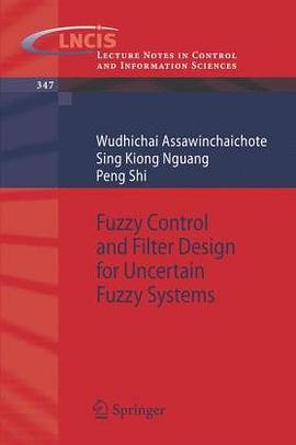 Fuzzy Control and Filter Design for Uncertain Fuzzy Systems pdf epub mobi 电子书 下载