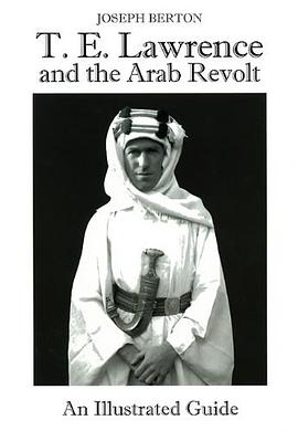 T.E. Lawrence and the Arab Revolt pdf epub mobi 电子书 下载