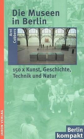 Die Museen in Berlin. pdf epub mobi 电子书 下载