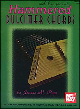 Mel Bay presents Hammered dulcimer chords pdf epub mobi 电子书 下载