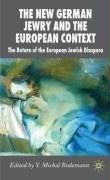 The New German Jewry and the European Context pdf epub mobi 电子书 下载