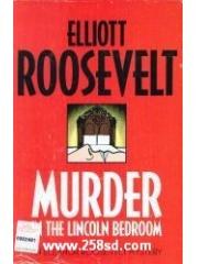 Murder in the Lincoln Bedroom: An Eleanor Roosevelt Mystery pdf epub mobi 电子书 下载