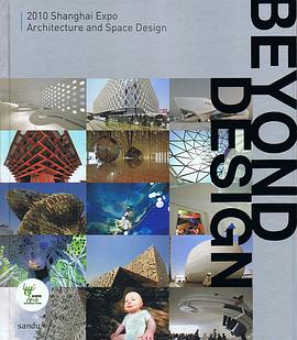 (D)Beyond Design - 2010 Shanghai Expo Architecture and Space Design pdf epub mobi 电子书 下载
