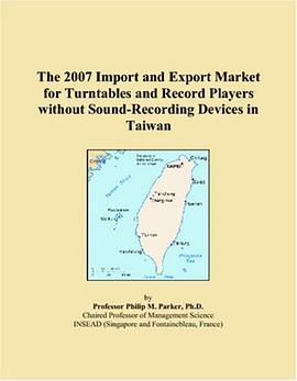The 2007 Import and Export Market for Turntables and Record Players without Sound-Recording Devices  pdf epub mobi 电子书 下载