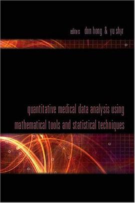 Quantitative Medical Data Analysis Using Mathematical Tools and Statistical Techniques pdf epub mobi 电子书 下载