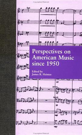 Perspectives on American Music since 1950 pdf epub mobi 电子书 下载