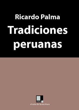 Tradiciones peruanas (Spanish Edition) pdf epub mobi 电子书 下载
