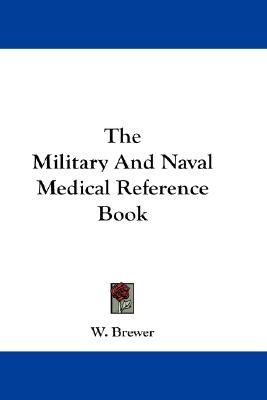 The Military and Naval Medical Reference Book pdf epub mobi 电子书 下载
