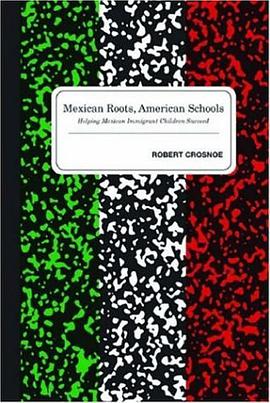 Mexican Roots, American Schools pdf epub mobi 电子书 下载